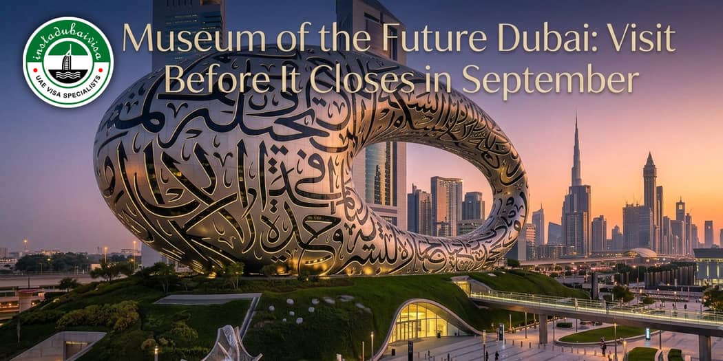 Museum of the Future Dubai: Visit Before It Closes in September